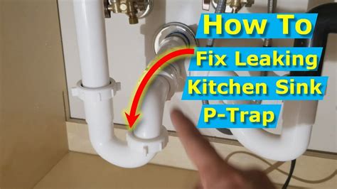 p trap leaking at connection|How To Fix Kitchen Sink P